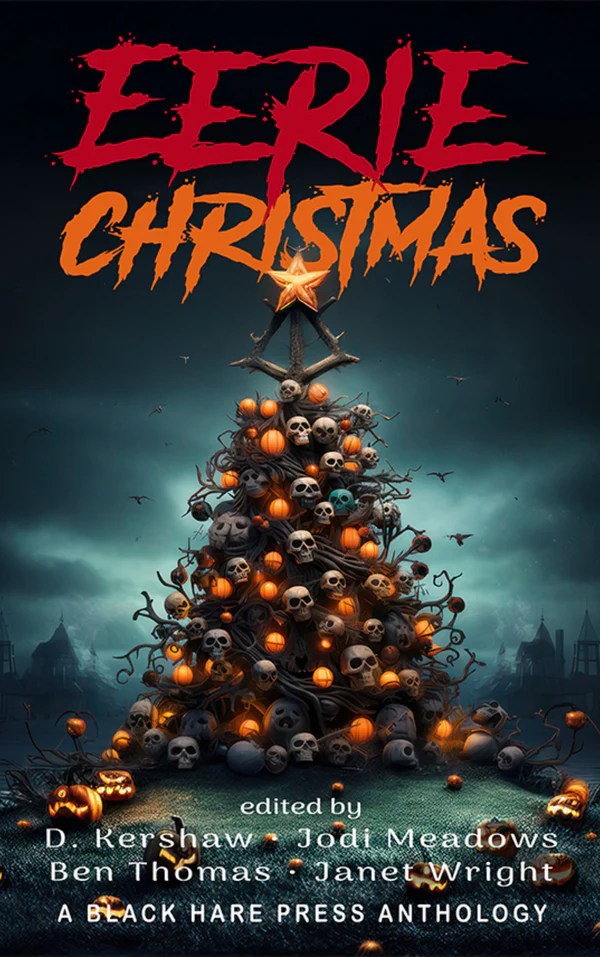 Eerie Christmas 4 - a Christmas tree made of skulls on a spooky background with various authors credited below